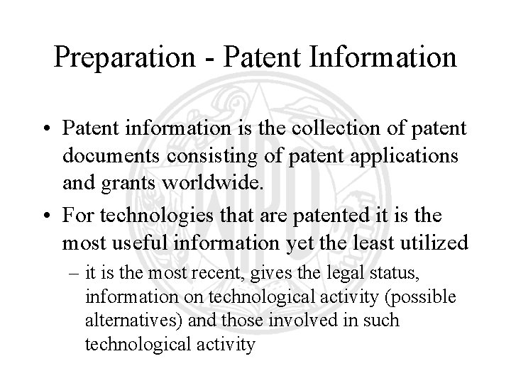 Preparation - Patent Information • Patent information is the collection of patent documents consisting Preparation - Patent Information • Patent information is the collection of patent documents consisting