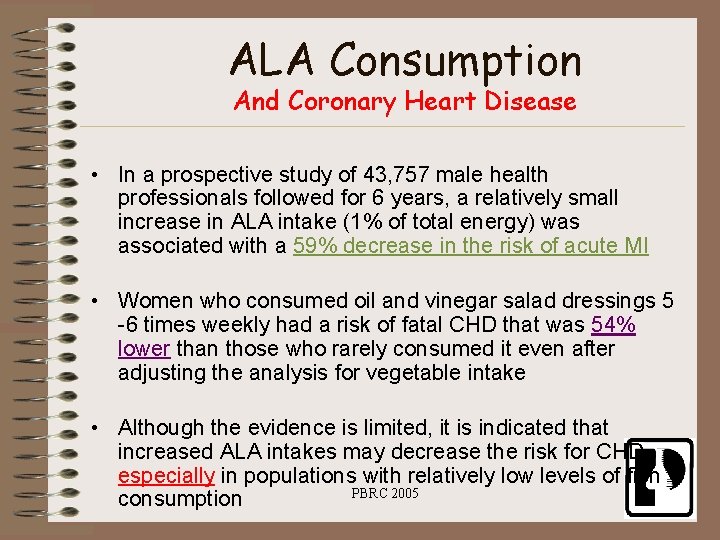 ALA Consumption And Coronary Heart Disease • In a prospective study of 43, 757