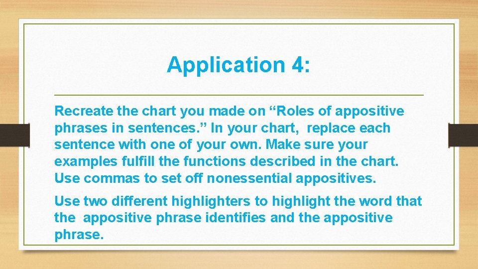 Application 4: Recreate the chart you made on “Roles of appositive phrases in sentences.