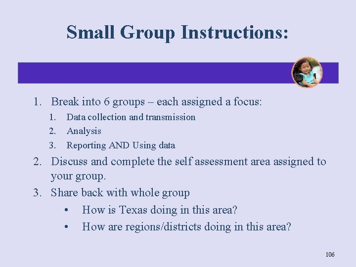 Small Group Instructions: 1. Break into 6 groups – each assigned a focus: 1.
