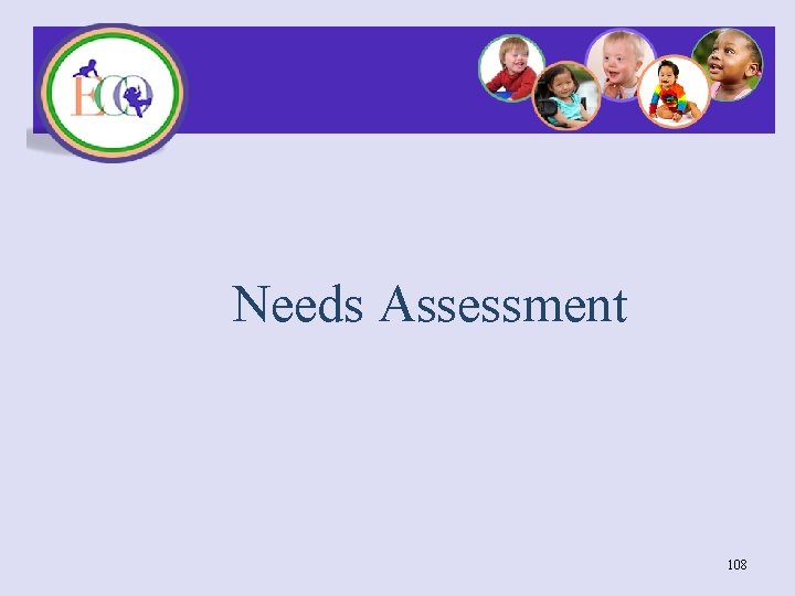 Needs Assessment 108 