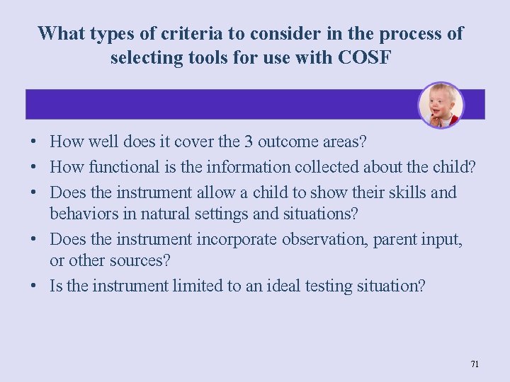 What types of criteria to consider in the process of selecting tools for use