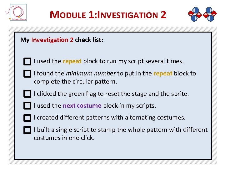 MODULE 1: INVESTIGATION 2 My Investigation 2 check list: I used the repeat block