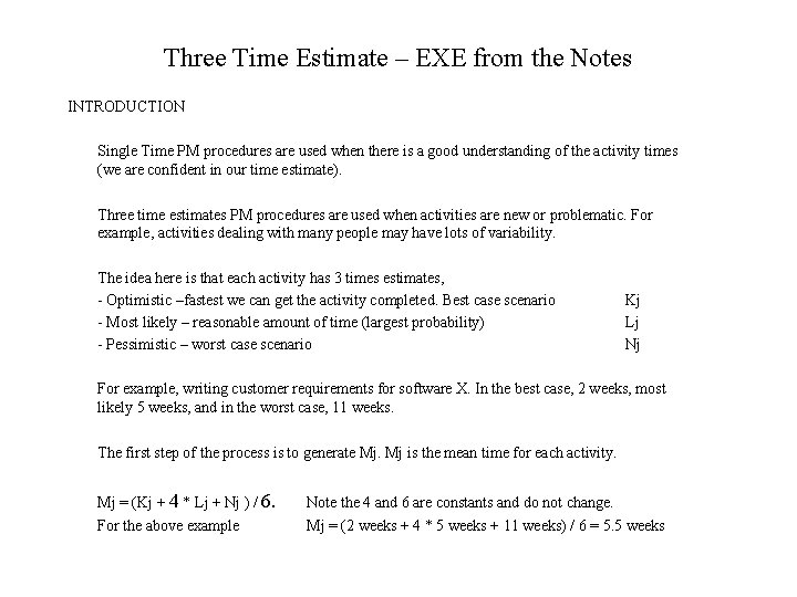 Three Time Estimate – EXE from the Notes INTRODUCTION Single Time PM procedures are