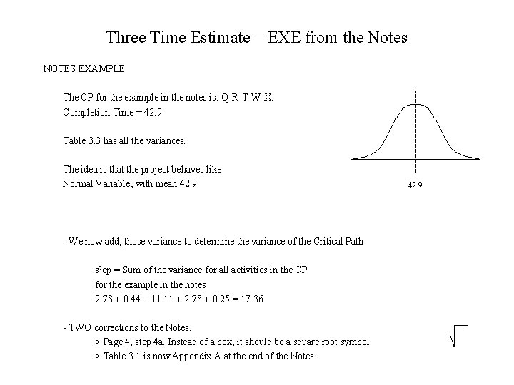 Three Time Estimate – EXE from the Notes NOTES EXAMPLE The CP for the