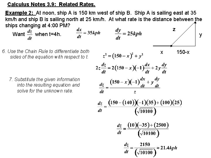 Calculus Notes 3. 9: Related Rates. Example 2: At noon, ship A is 150