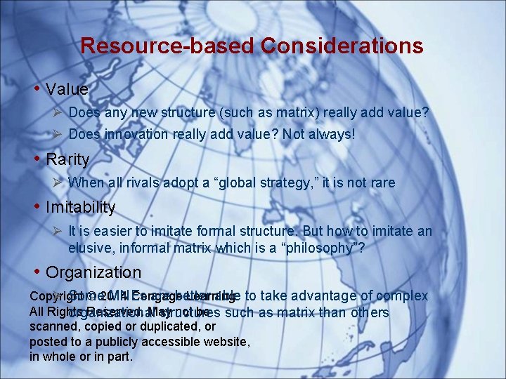 Resource-based Considerations • Value Does any new structure (such as matrix) really add value?