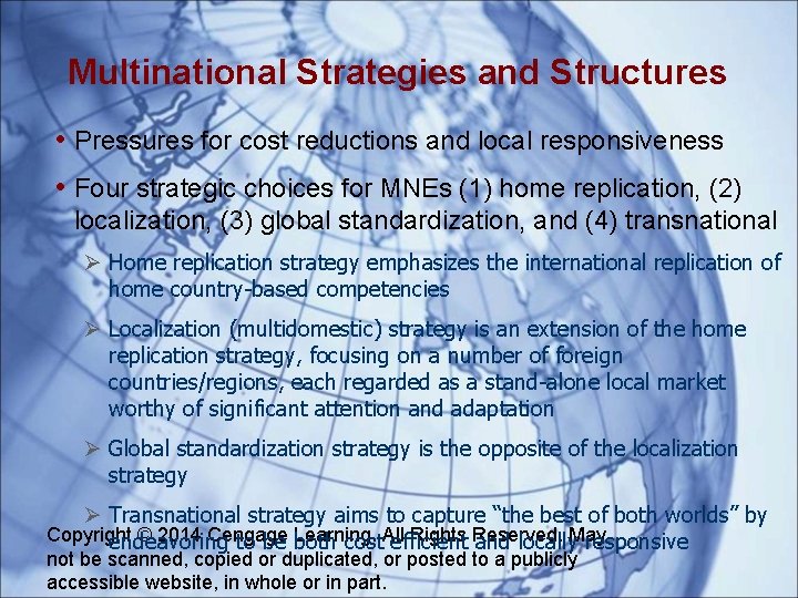Multinational Strategies and Structures • Pressures for cost reductions and local responsiveness • Four