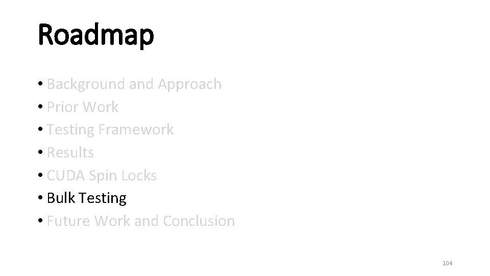 Roadmap • Background and Approach • Prior Work • Testing Framework • Results •