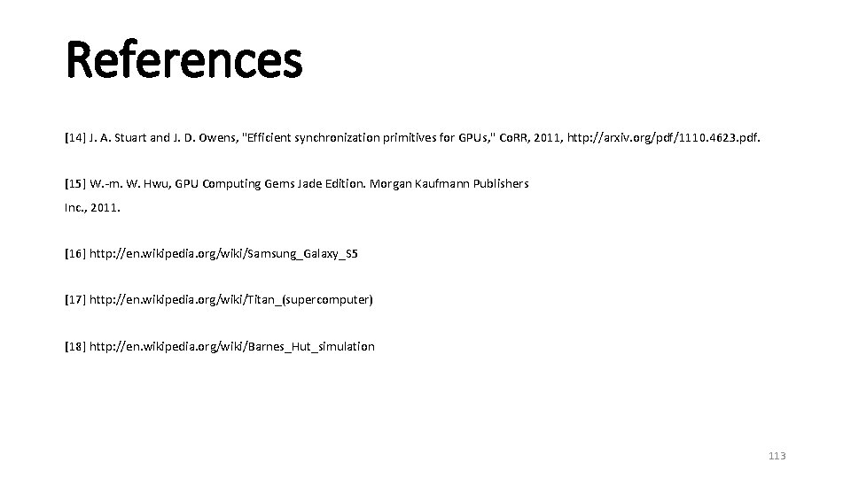 References [14] J. A. Stuart and J. D. Owens, "Efficient synchronization primitives for GPUs,