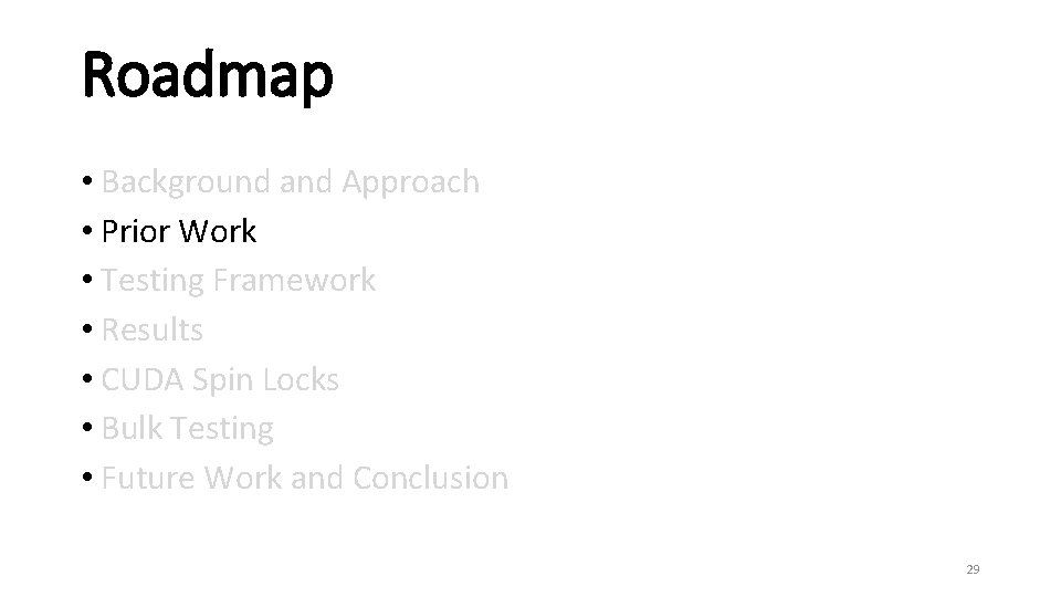 Roadmap • Background and Approach • Prior Work • Testing Framework • Results •