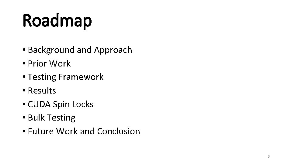 Roadmap • Background and Approach • Prior Work • Testing Framework • Results •