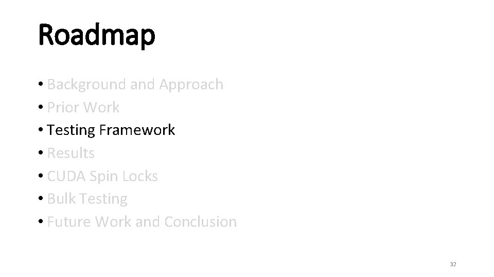 Roadmap • Background and Approach • Prior Work • Testing Framework • Results •