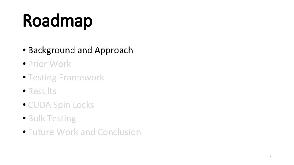 Roadmap • Background and Approach • Prior Work • Testing Framework • Results •