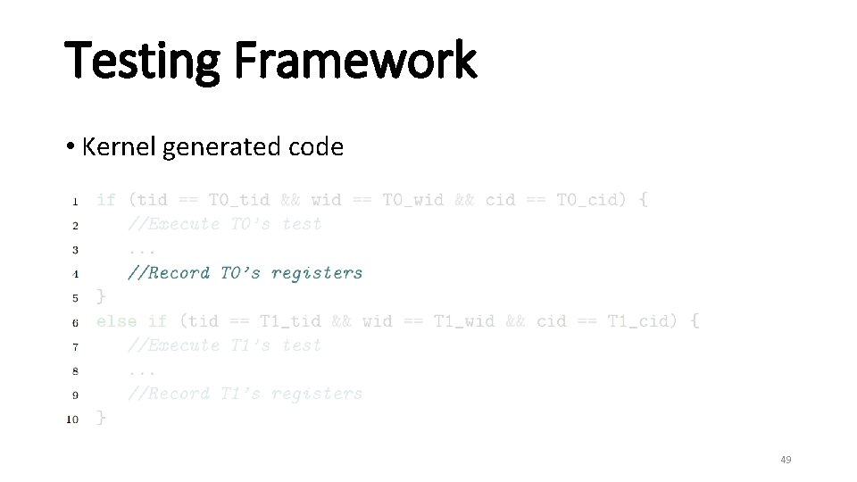 Testing Framework • Kernel generated code 49 