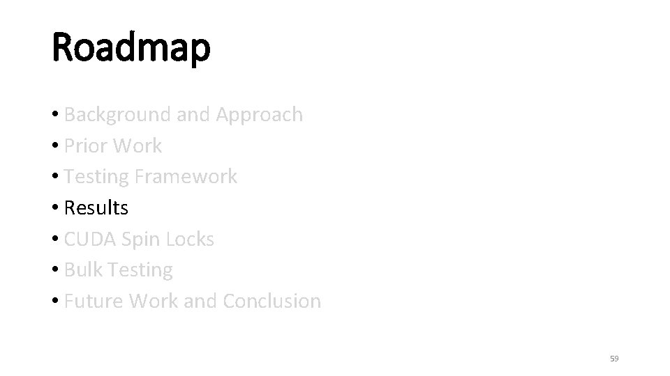 Roadmap • Background and Approach • Prior Work • Testing Framework • Results •