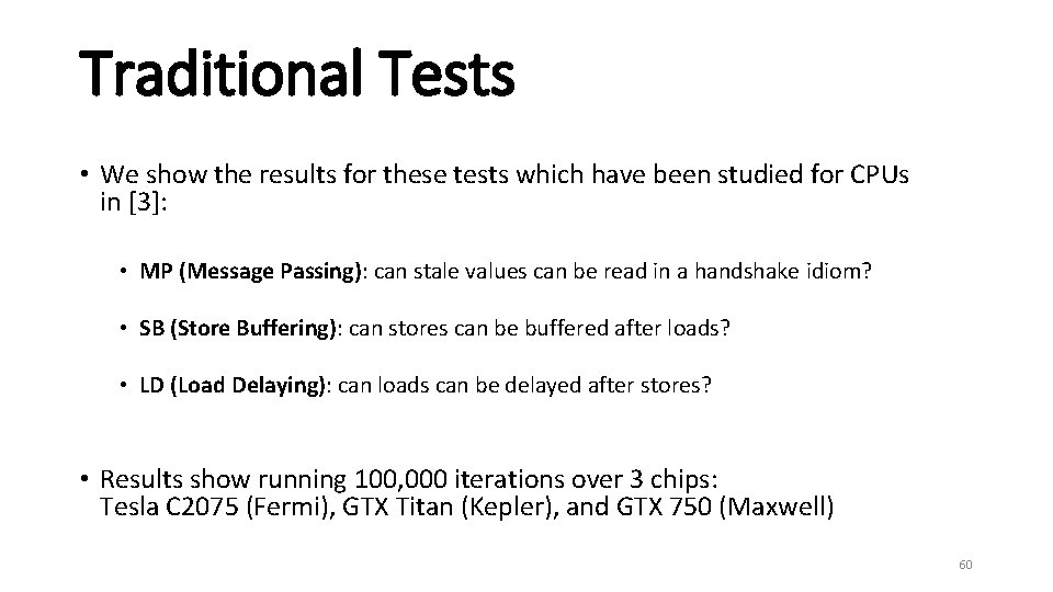 Traditional Tests • We show the results for these tests which have been studied