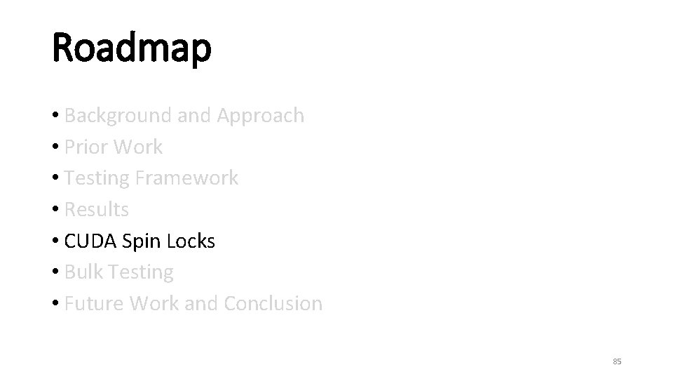 Roadmap • Background and Approach • Prior Work • Testing Framework • Results •