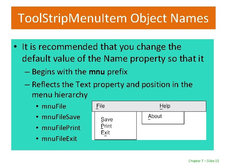 Tool. Strip. Menu. Item Object Names • It is recommended that you change the