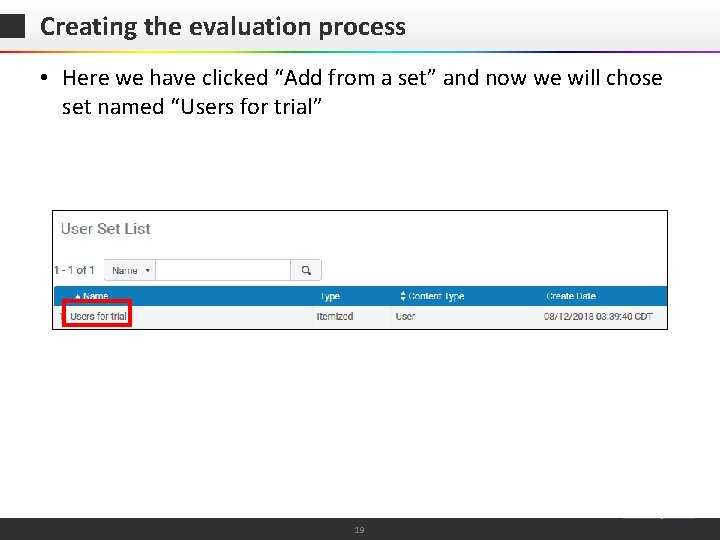 Creating the evaluation process • Here we have clicked “Add from a set” and