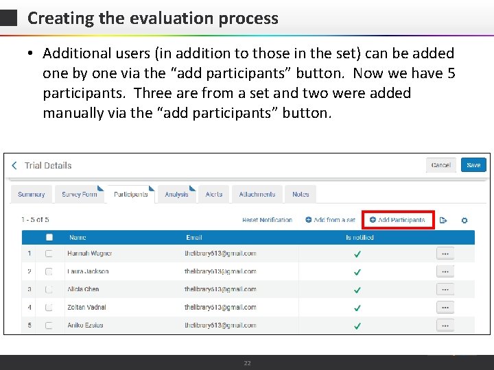 Creating the evaluation process • Additional users (in addition to those in the set)