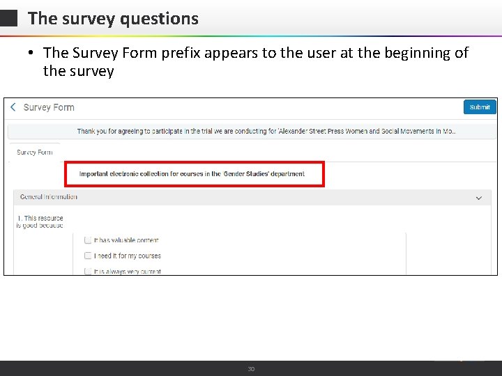 The survey questions • The Survey Form prefix appears to the user at the