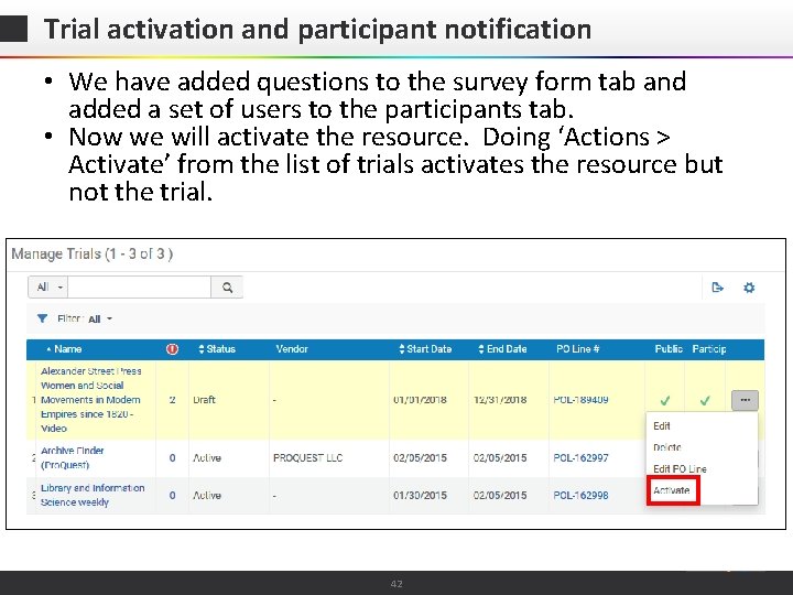 Trial activation and participant notification • We have added questions to the survey form