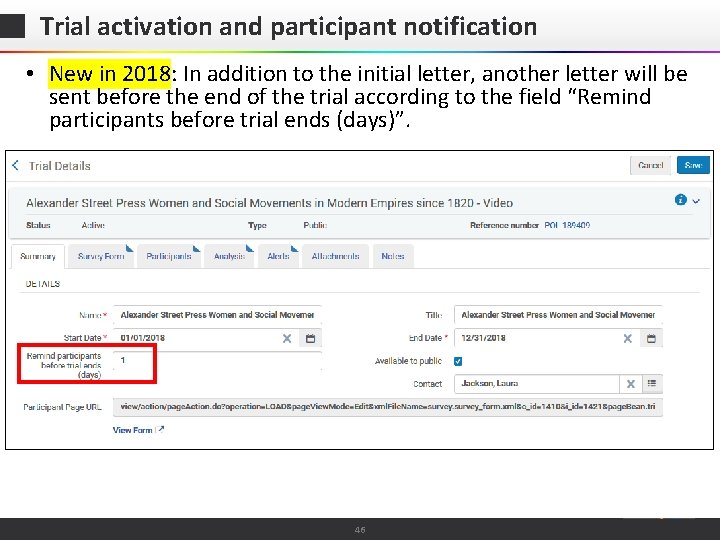 Trial activation and participant notification • New in 2018: In addition to the initial