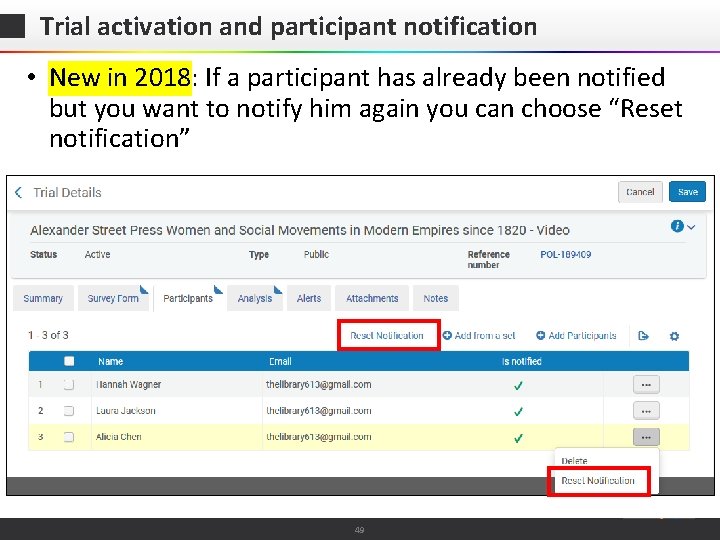 Trial activation and participant notification • New in 2018: If a participant has already