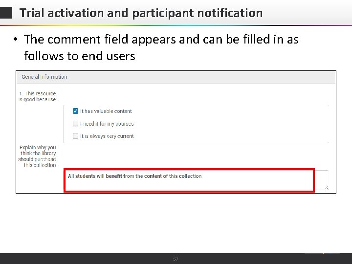 Trial activation and participant notification • The comment field appears and can be filled