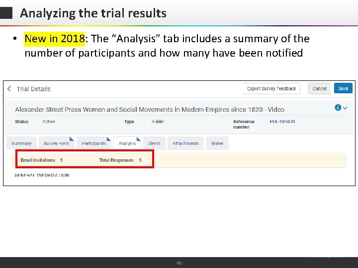 Analyzing the trial results • New in 2018: The “Analysis” tab includes a summary