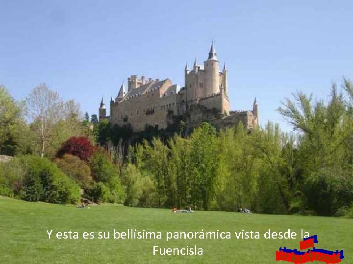 Y esta es su bellísima panorámica vista desde la Fuencisla 