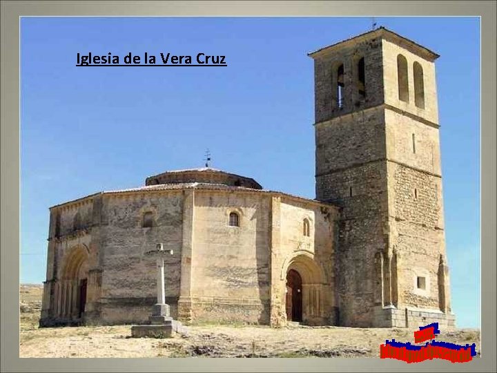 Iglesia de la Vera Cruz 