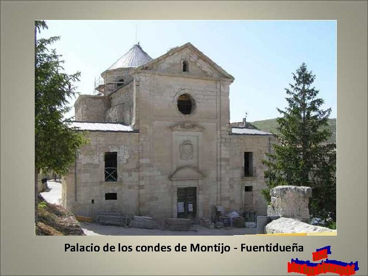 Palacio de los condes de Montijo - Fuentidueña 