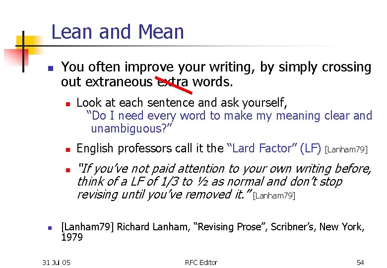 Lean and Mean n You often improve your writing, by simply crossing out extraneous