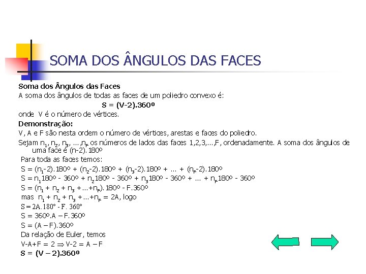 SOMA DOS NGULOS DAS FACES Soma dos ngulos das Faces A soma dos ângulos