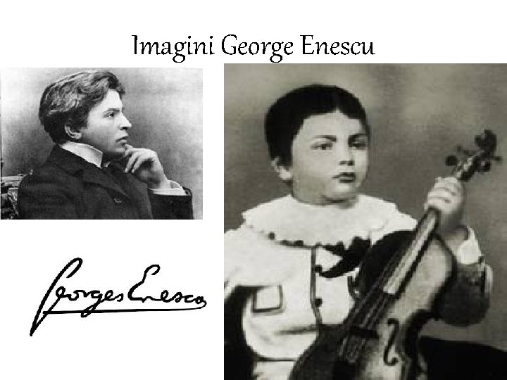 Imagini George Enescu 