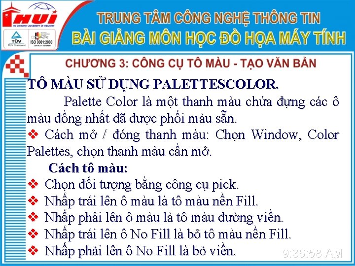 TÔ MÀU SỬ DỤNG PALETTESCOLOR. Palette Color là một thanh màu chứa đựng các