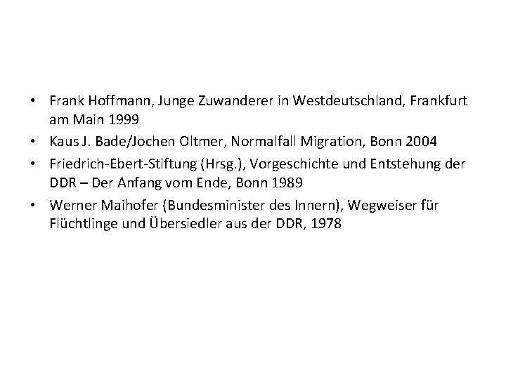  • Frank Hoffmann, Junge Zuwanderer in Westdeutschland, Frankfurt am Main 1999 • Kaus