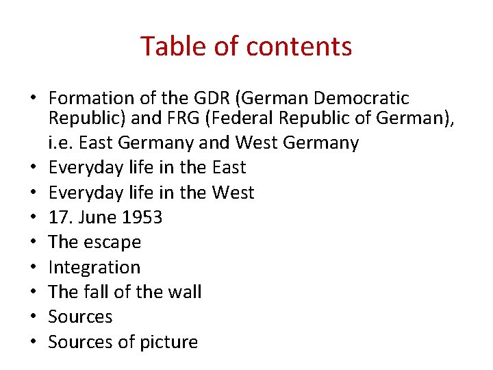 Table of contents • Formation of the GDR (German Democratic Republic) and FRG (Federal