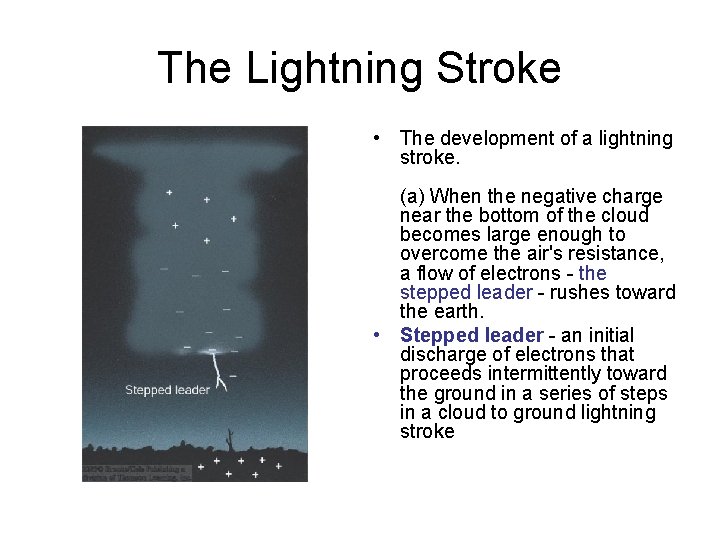 The Lightning Stroke • The development of a lightning stroke. (a) When the negative The Lightning Stroke • The development of a lightning stroke. (a) When the negative