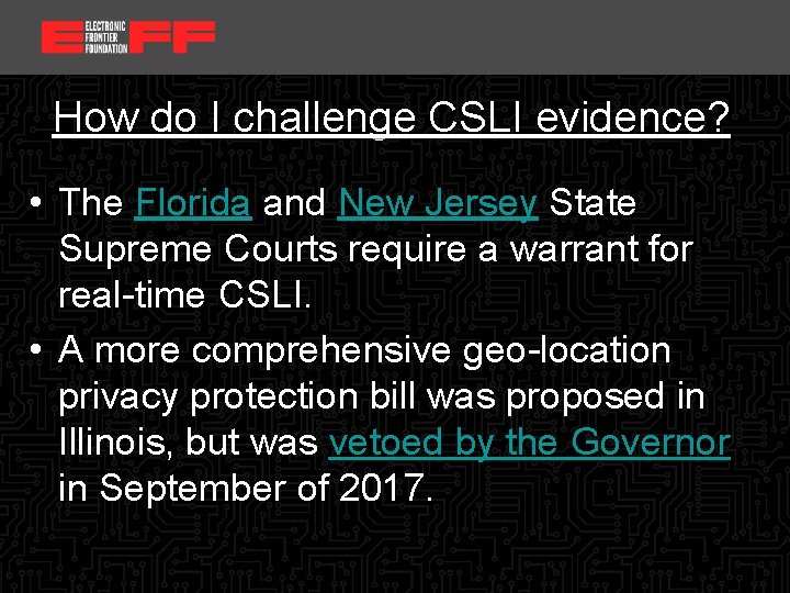<location, date> How do I challenge CSLI evidence? • The Florida and New Jersey