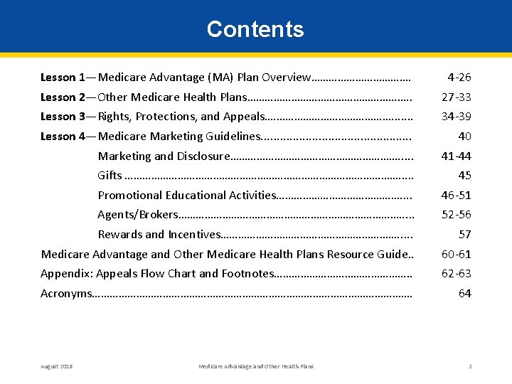 Contents Lesson 1—Medicare Advantage (MA) Plan Overview………………. 4 -26 Lesson 2—Other Medicare Health Plans……………………….