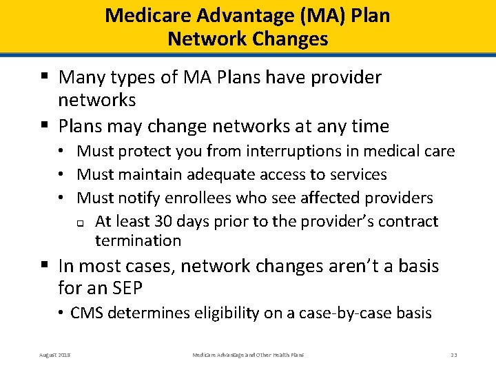 Medicare Advantage (MA) Plan Network Changes § Many types of MA Plans have provider