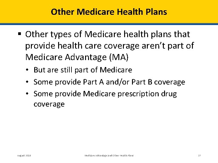 Other Medicare Health Plans § Other types of Medicare health plans that provide health