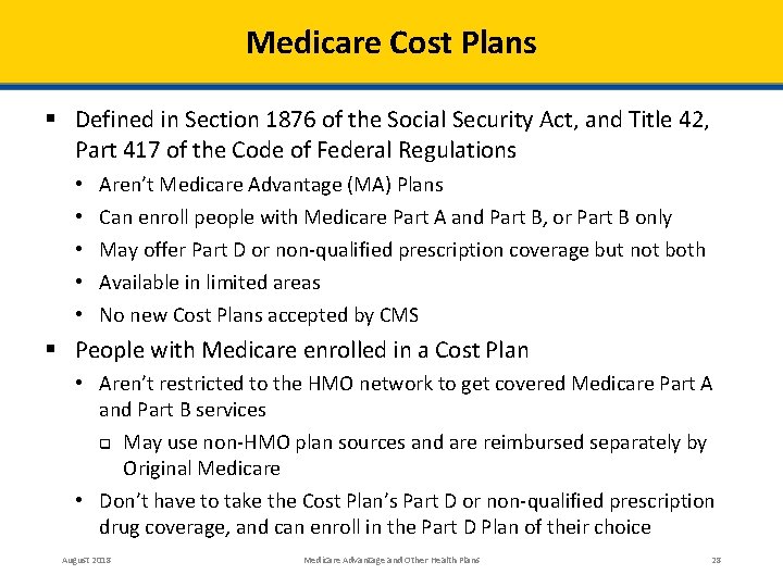 Medicare Cost Plans § Defined in Section 1876 of the Social Security Act, and