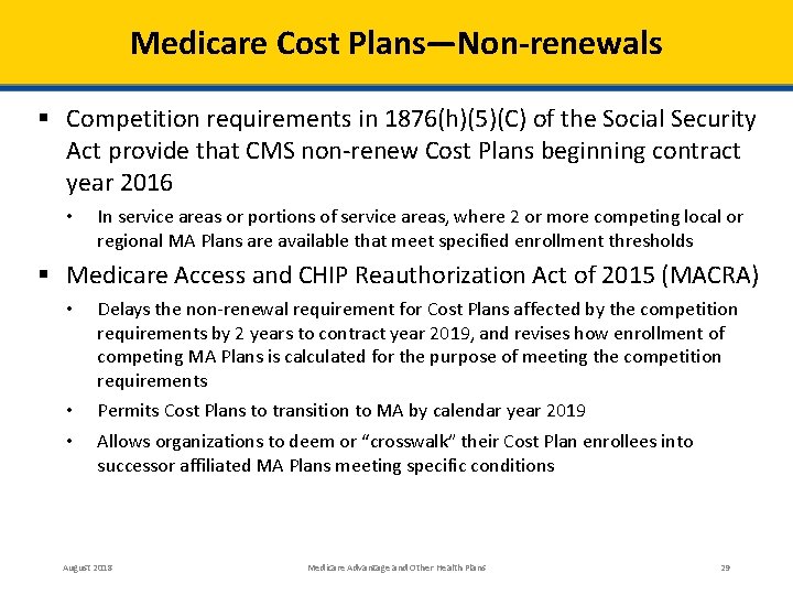 Medicare Cost Plans—Non-renewals § Competition requirements in 1876(h)(5)(C) of the Social Security Act provide