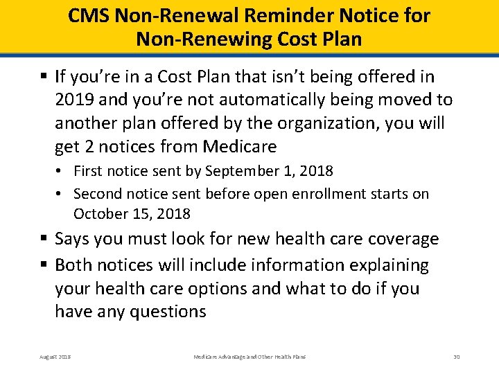 CMS Non-Renewal Reminder Notice for Non-Renewing Cost Plan § If you’re in a Cost