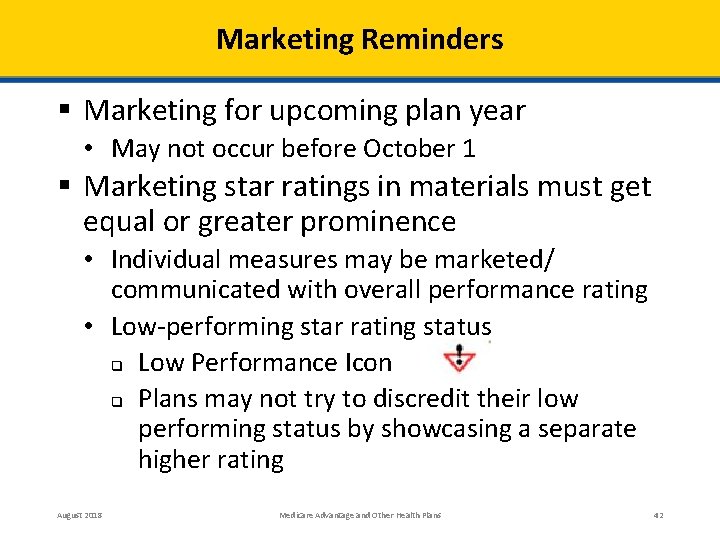 Marketing Reminders § Marketing for upcoming plan year • May not occur before October