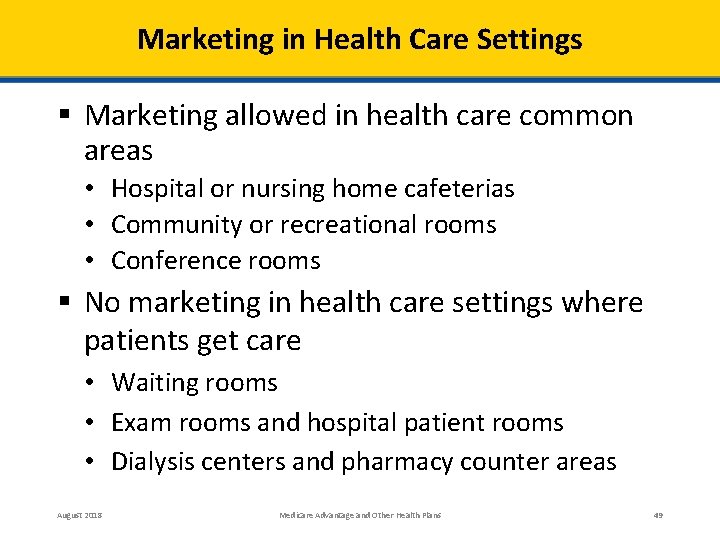 Marketing in Health Care Settings § Marketing allowed in health care common areas •